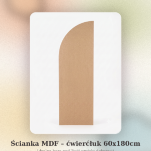 Ścianka MDF surowa – ćwierćłuk 60x180cm, 18mm